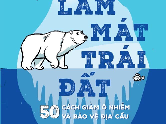 Đọc thử: Làm mát trái đất